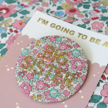 Load image into Gallery viewer, Liberty Big Sister Badge -  Pinks and Florals