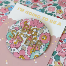 Load image into Gallery viewer, Liberty Big Sister Badge -  Pinks and Florals