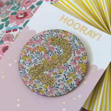 Load image into Gallery viewer, Liberty Birthday Badge -  Pinks and Florals