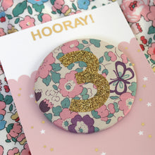 Load image into Gallery viewer, Liberty Birthday Badge -  Pinks and Florals