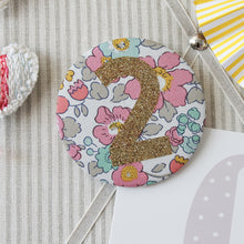 Load image into Gallery viewer, Liberty Birthday Badge -  Pinks and Florals