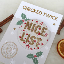 Load image into Gallery viewer, Christmas Badge - Santa's Nice List Approved
