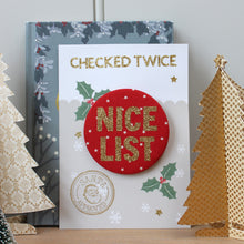 Load image into Gallery viewer, Christmas Badge - Santa's Nice List Approved