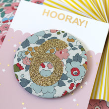 Load image into Gallery viewer, Liberty Birthday Badge -  Pinks and Florals
